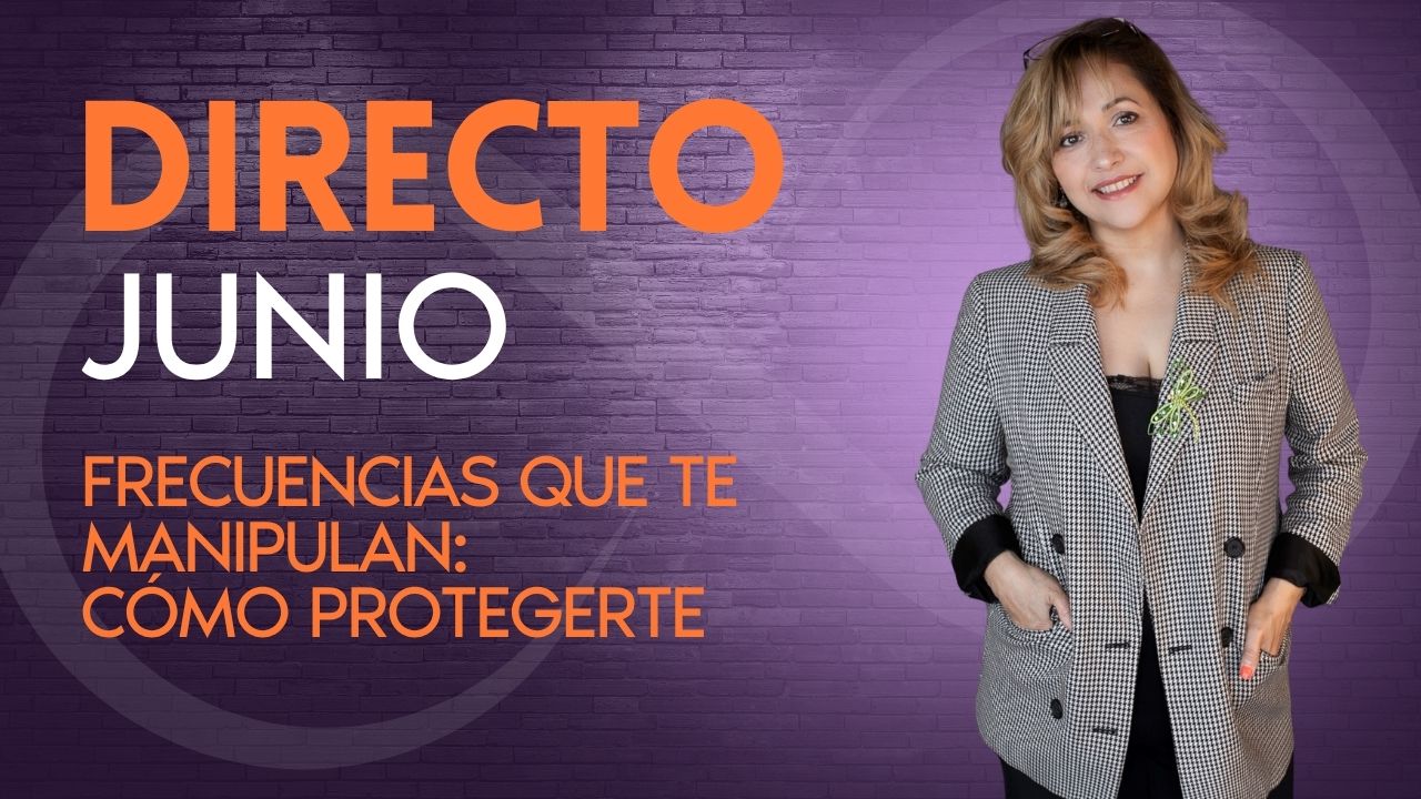 Directo Junio 2026 | FRECUENCIAS que te MANIPULAN: Cómo PROTEGERTE