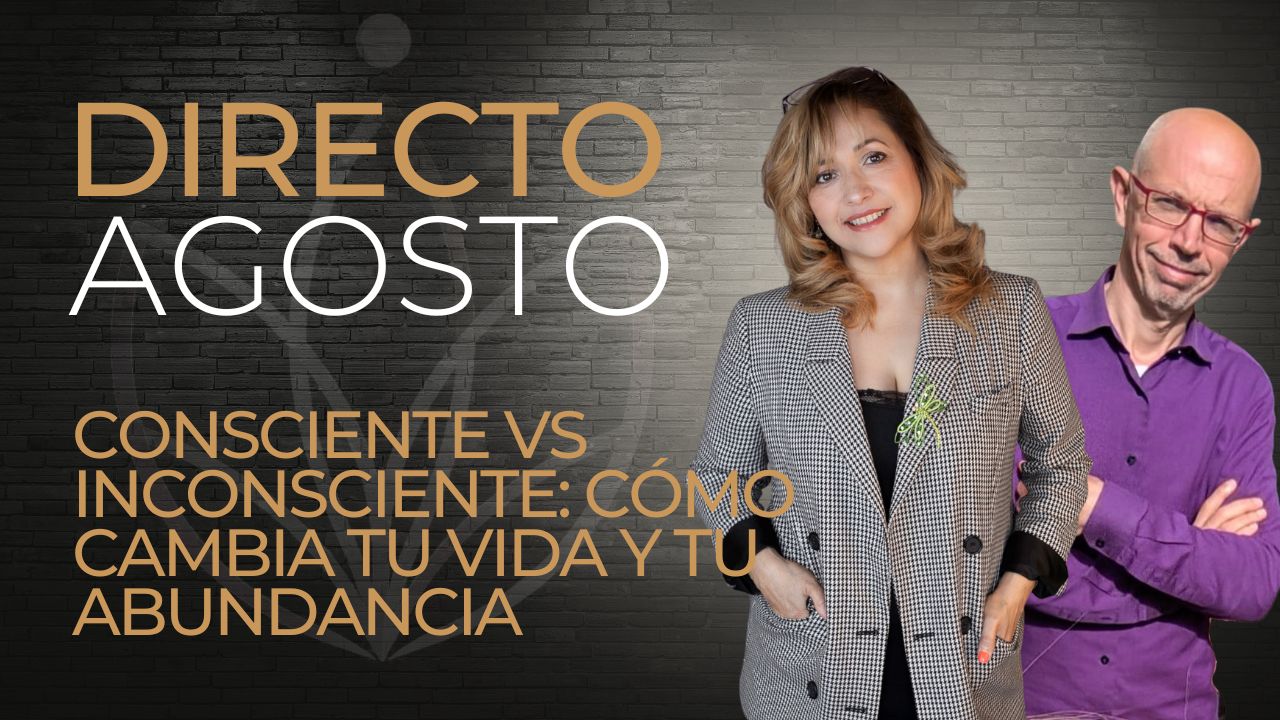 Directo Septiembre 2026 | CONSCIENTE vs INCONSCIENTE: Cómo Cambia tu Vida y tu Abundancia